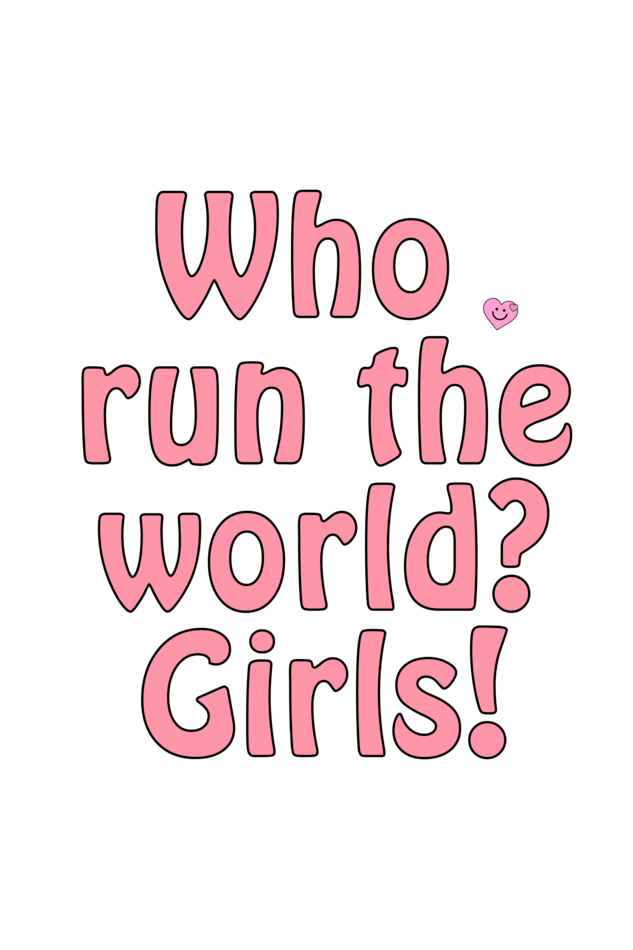 Who run the world Girls! Girls Graphic Printed T-shirt