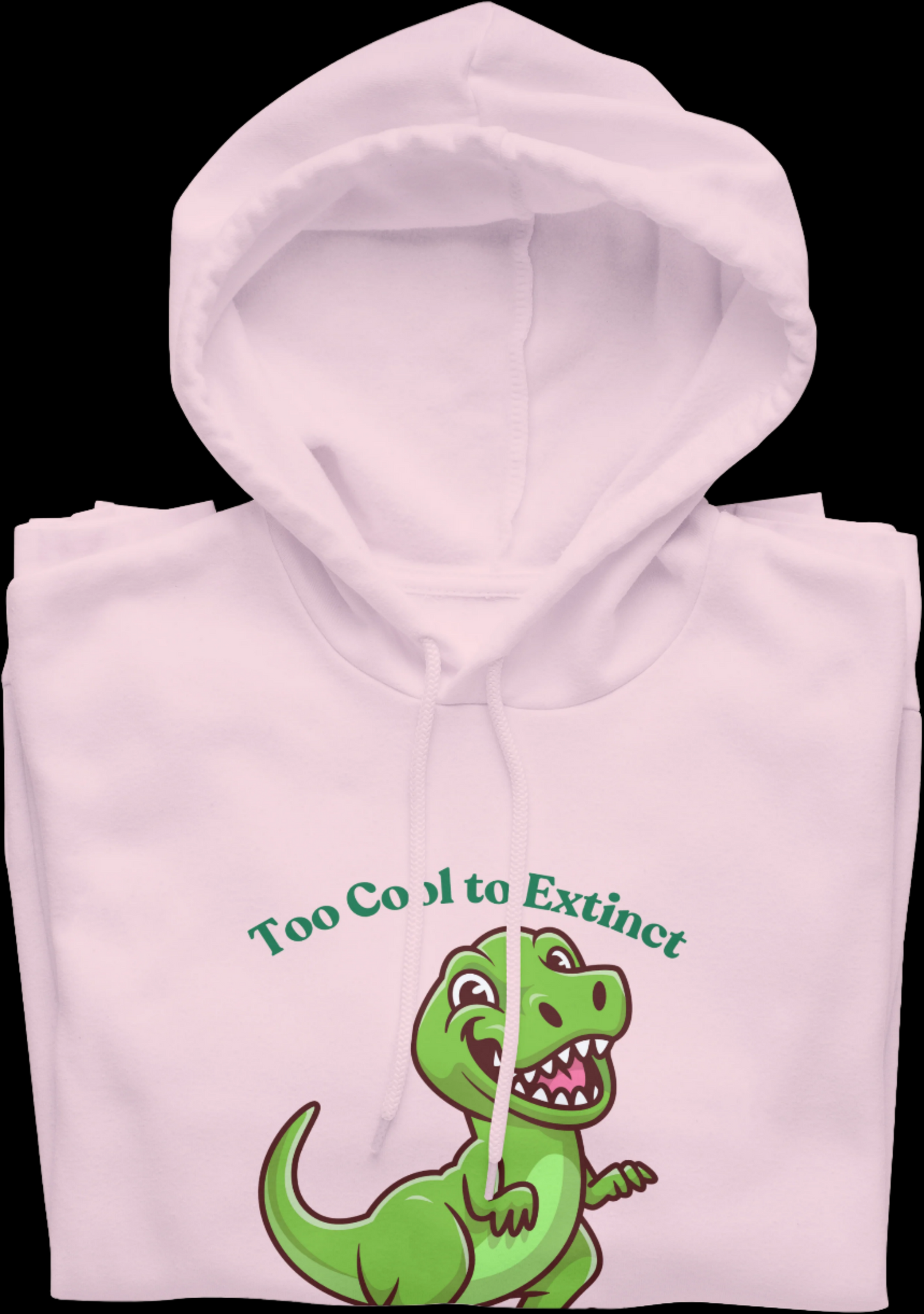 Too Cool to Extinct Graphic Hooded Sweatshirt