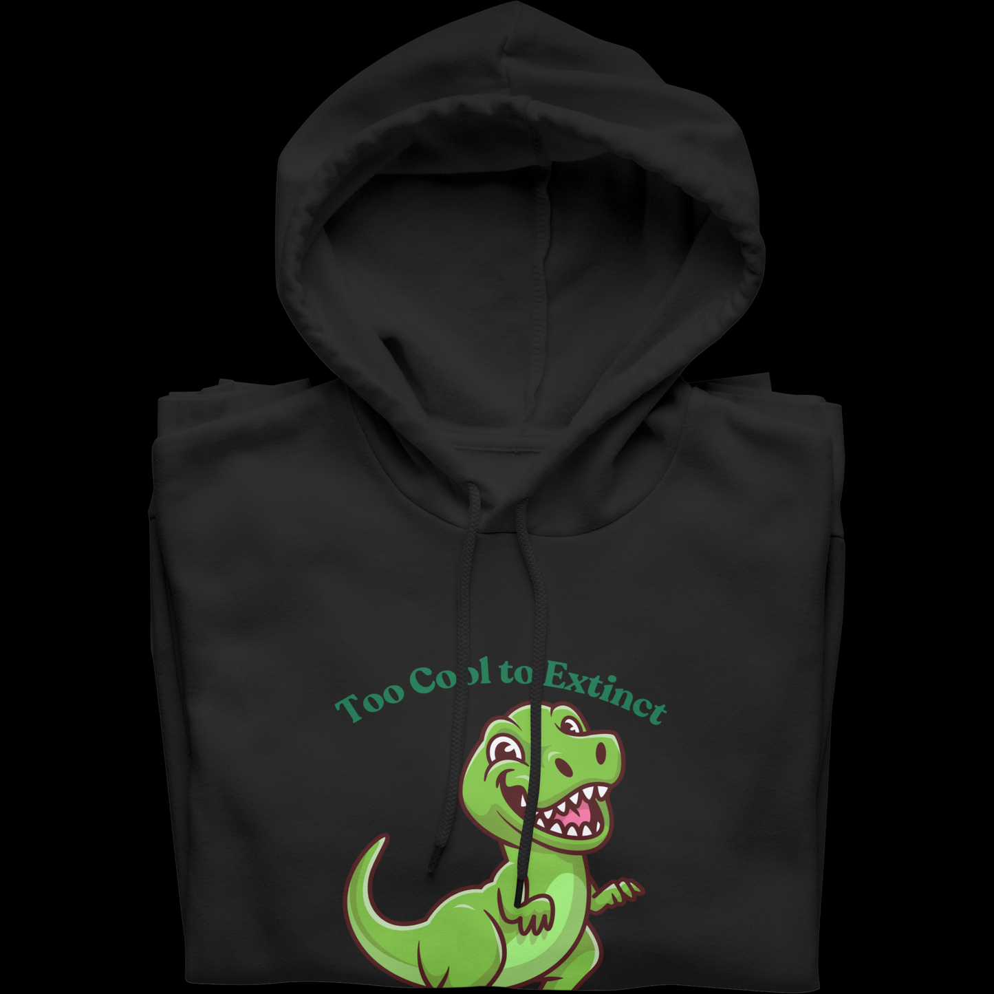 Too Cool to Extinct Graphic Hooded Sweatshirt